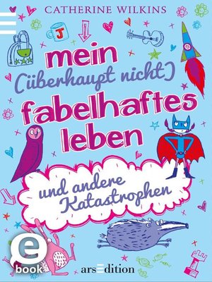 cover image of Mein (überhaupt nicht) fabelhaftes Leben und andere Katastrophen